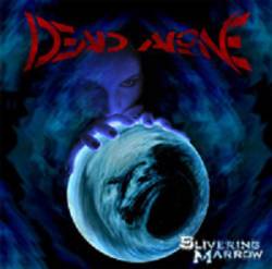 Dead Alone : Slivering Marrow Dead Alone : Slivering Marrow